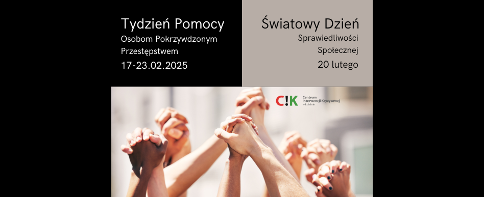 Zbliżenie na ręce wielu osób uniesione do góry i chwytające się nawzajem. Tekst: Tydzień Pomocy Osobom Pokrzywdzonym Przestępstwem. 17-23.2025 Światowy Dzień Sprawiedliwości Społecznej 20 lutego